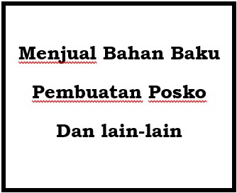 Bahan baku pembuatan posko dsb