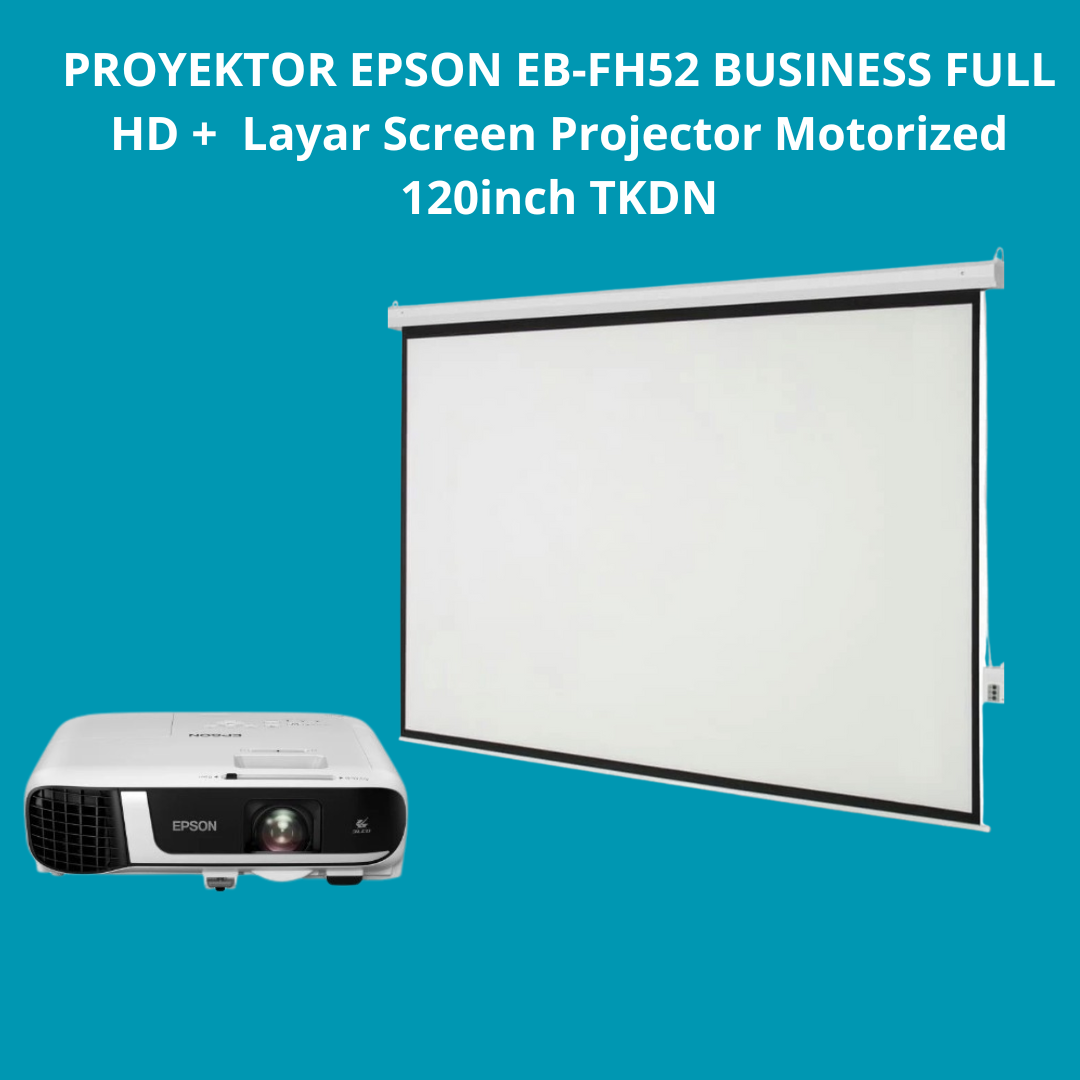 PROYEKTOR EPSON EB-FH52 BUSINESS FULL HD +  Layar Screen Projector Motorized 120inch