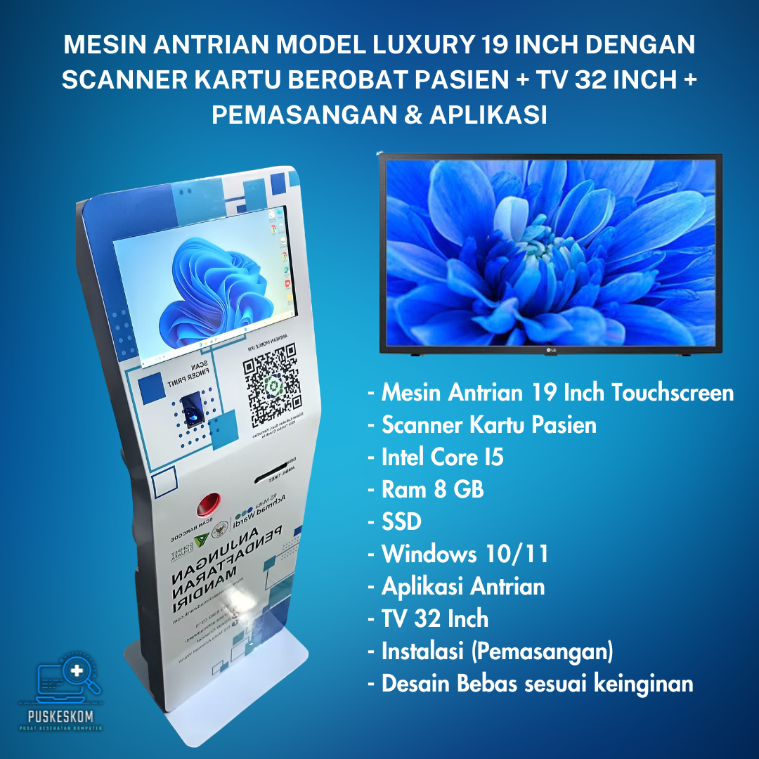 mesin antrian model luxury 19 inch dengan scanner kartu berobat pasien + tv 32 inch + pemasangan & aplikasi