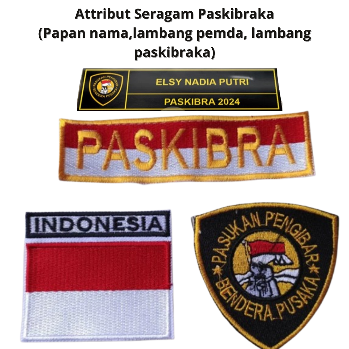 Attribut Seragam Paskibraka (Papan nama,lambang pemda, lambang paskibraka)
